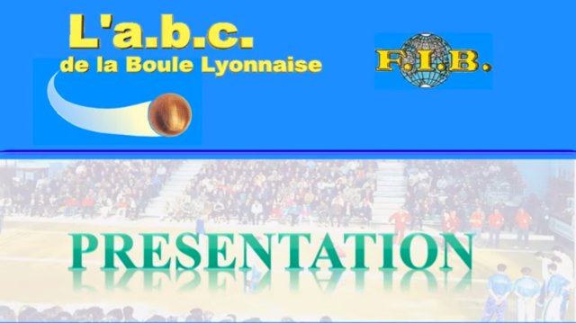 Présentation de la Boule Lyonnaise et ses 6 épreuves Par Yacine KAFI